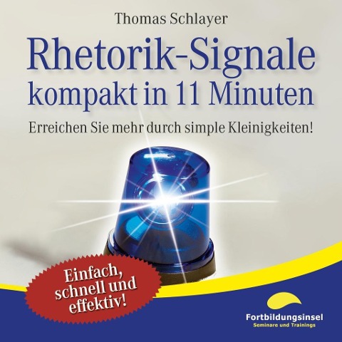 Rhetorik-Signale - kompakt in 11 Minuten - Thomas Schlayer
