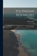 Cover-Bild zum Titel 'Polynesian Researches: During a Residence of Nearly Eight Years in the Society and Sandwich Islands; Volume 1' von 'William Ellis'