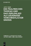 Cover-Bild zum Titel 'Die Psalmen des Thomas und das Perlenlied als Zeugnisse vorchristlicher Gnosis' von 'Alfred Adam'