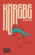 Cover-Bild zum Titel 'Körebe' von 'Metin Özdemir'