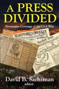 A Press Divided - David B. Sachsman