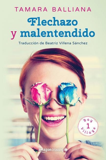 Flechazo Y Malentendido - Tamara Balliana