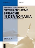 Gesprochene Sprache in der Romania - Peter Koch, Wulf Oesterreicher