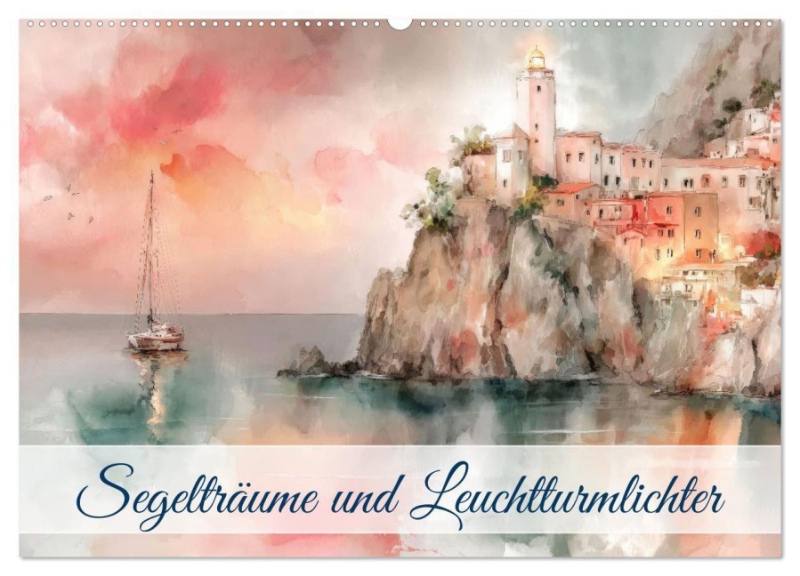 Segelträume und Leuchtturmlichter (Wandkalender 2026 DIN A2 quer), CALVENDO Monatskalender - Ally Bee