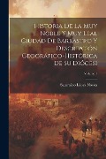 Cover-Bild zum Titel 'Historia De La Muy Noble Y Muy Leal Ciudad De Barbastro Y Descripción Geográfico-Histórica De Su Diócesi; Volume 1' von 'Saturnino López Novoa'