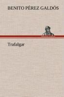 Trafalgar - Benito Pérez Galdós