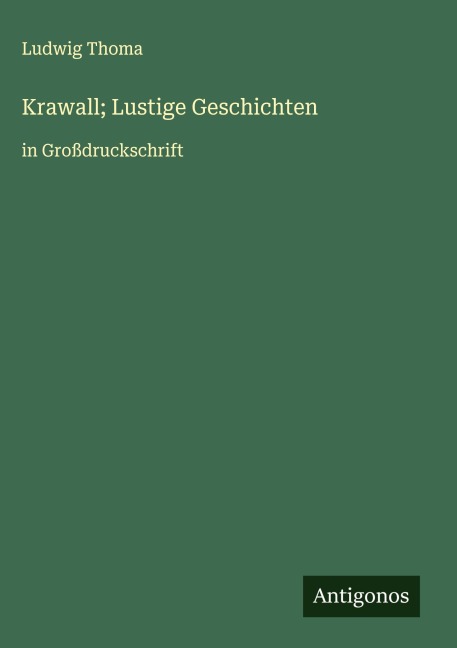 Krawall; Lustige Geschichten - Ludwig Thoma