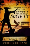 Cover-Bild zum Titel 'Storm Wavily and the Secret Society (Pirates Ahoy!, #5)' von 'Vered Ehsani'