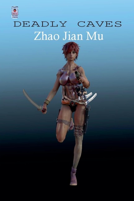 Deadly Caves - Jian Mu Zhao
