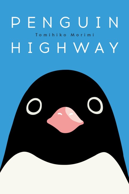 Penguin Highway - Tomihiko Morimi
