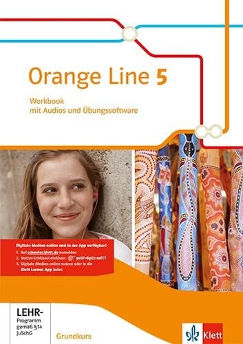 Orange Line 5 Grundkurs. Workbook mit Audios und Übungssoftware Klasse 9