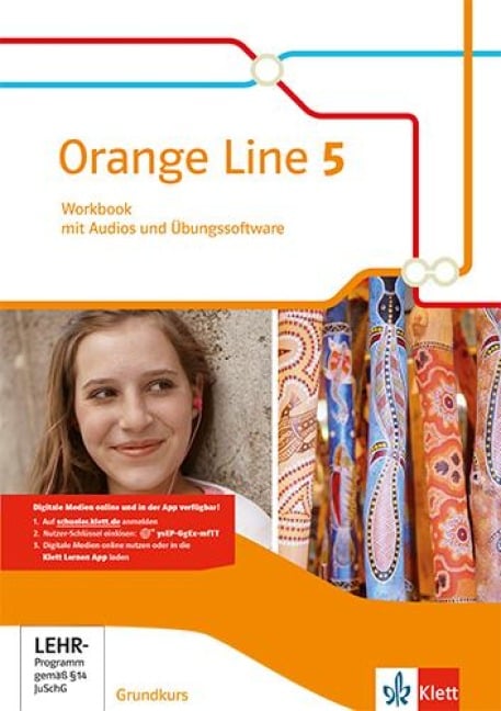 Orange Line 5 Grundkurs. Workbook mit Audios und Übungssoftware Klasse 9 - 