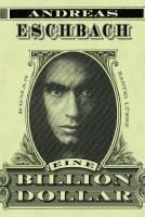 Eine Billion Dollar - Andreas Eschbach