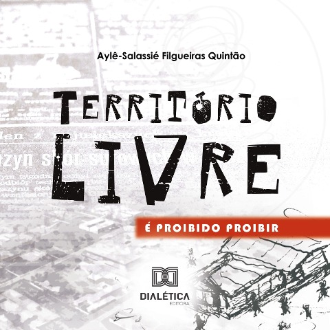 Território Livre - Aylê Salassié Filgueiras Quintão