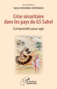 Cover-Bild zum Titel 'Crise sécuritaire dans les pays du G5 Sahel' von 'Valerie Ouedraogo Rouamba'