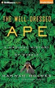 The Well-Dressed Ape: A Natural History of Myself - Hannah Holmes