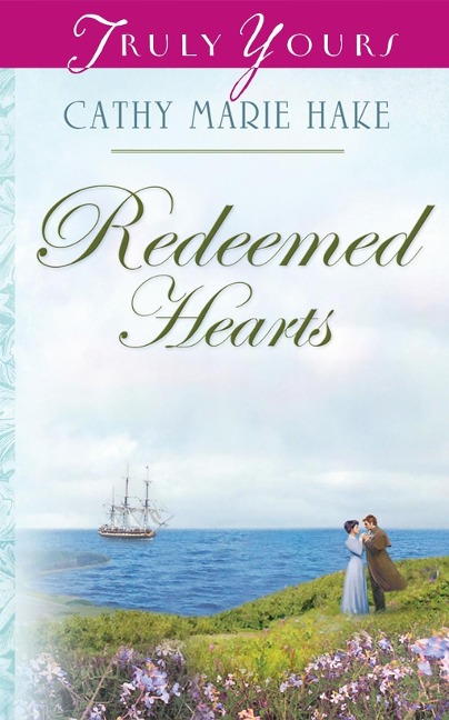 Redeemed Hearts - Cathy Marie Hake
