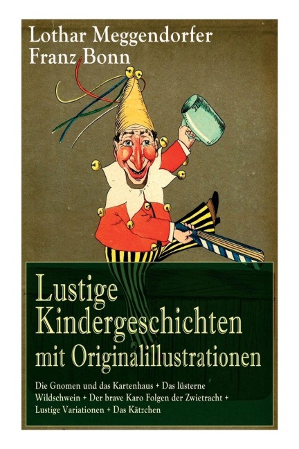 Lustige Kindergeschichten mit Originalillustrationen - Lothar Meggendorfer, Franz Bonn