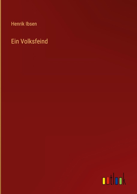 Ein Volksfeind - Henrik Ibsen