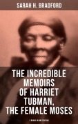 Cover-Bild zum Titel 'The Incredible Memoirs of Harriet Tubman, the Female Moses (2 Books in One Edition)' von 'Sarah H. Bradford'