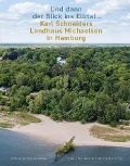 Cover-Bild zum Titel ''Und dann der Blick ins Elbtal ...'. Karl Schneiders Landhaus Michaelsen in Hamburg' von ''
