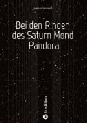 Cover-Bild zum Titel 'Bei den Ringen des Saturn Mond Pandora' von 'Karl Sprenger'