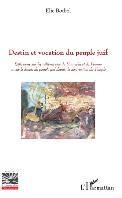 Destin et vocation du peuple juif - Elie Botbol