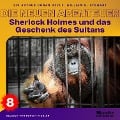 Cover-Bild zum Titel 'Sherlock Holmes und das Geschenk des Sultans (Die neuen Abenteuer, Folge 8)' von 'Arthur Conan Doyle, William K. Stewart'