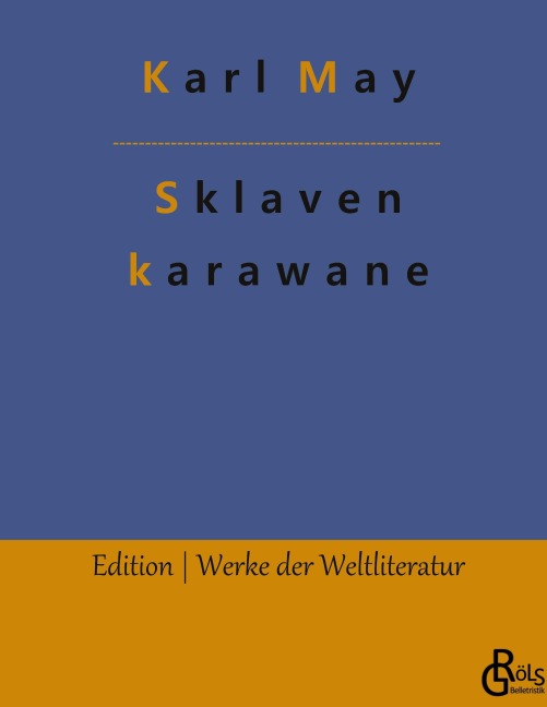 Die Sklavenkarawane - Karl May