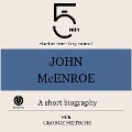 John McEnroe: A short biography - George Fritsche, Minute Biographies, Minutes