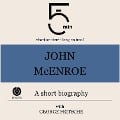 Cover-Bild zum Titel 'John McEnroe: A short biography' von 'George Fritsche, Minute Biographies, Minutes'