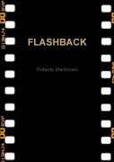 Cover-Bild zum Titel 'FLASHBACK' von 'Roberto Mantovani'