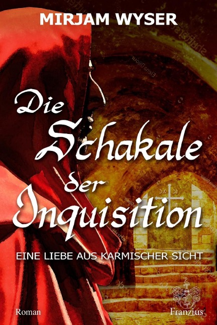 Die Schakale der Inquisition - Mirjam Wyser