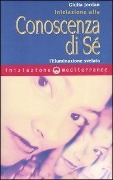 Cover-Bild zum Titel 'Iniziazione alla conoscenza di sé. L'illuminazione svelata' von 'Giulia Jordan'