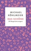 Cover-Bild zum Titel 'Das Schöne' von 'Michael Köhlmeier'