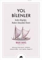 Yol Bilenler - Wade Davis