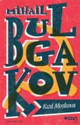 Cover-Bild zum Titel 'Kizil Moskova' von 'Mihail Bulgakov'