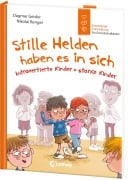 Stille Helden haben es in sich (Starke Kinder, glückliche Eltern) - Dagmar Geisler