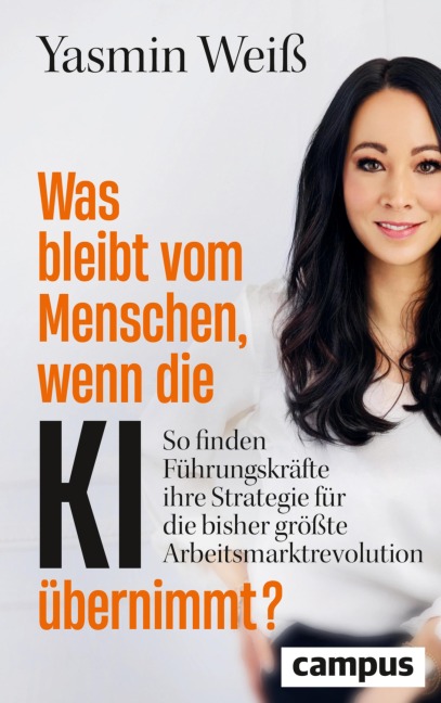 Was bleibt vom Menschen, wenn die KI übernimmt? - Yasmin Weiß