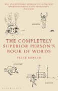 The Completely Superior Person's Book of Words - Peter Bowler