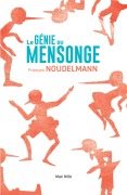 Cover-Bild zum Titel 'Le génie du mensonge' von 'François Noudelmann'
