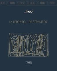 La terra del «Re Straniero» - 
