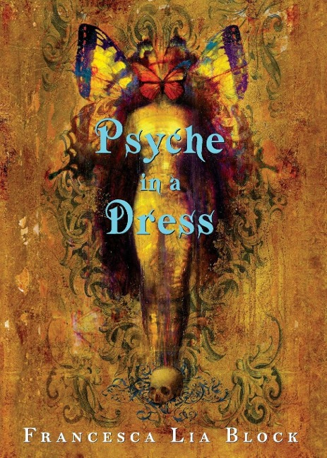 Psyche in a Dress - Francesca Lia Block