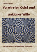 Cover-Bild zum Titel 'Verwirrter Geist und unklarer Wille' von 'Samuel Samiris'