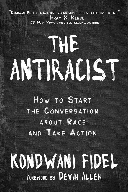 The Antiracist - Kondwani Fidel