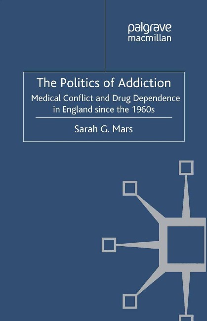 The Politics of Addiction - S. Mars