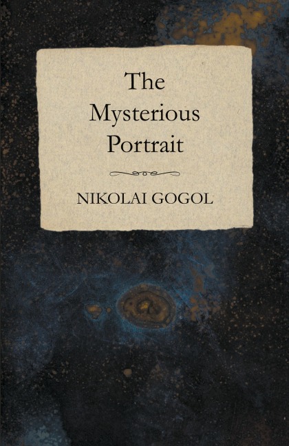 The Mysterious Portrait - Nikolai Gogol