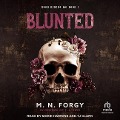 Blunted - T L Sims, M N Forgy