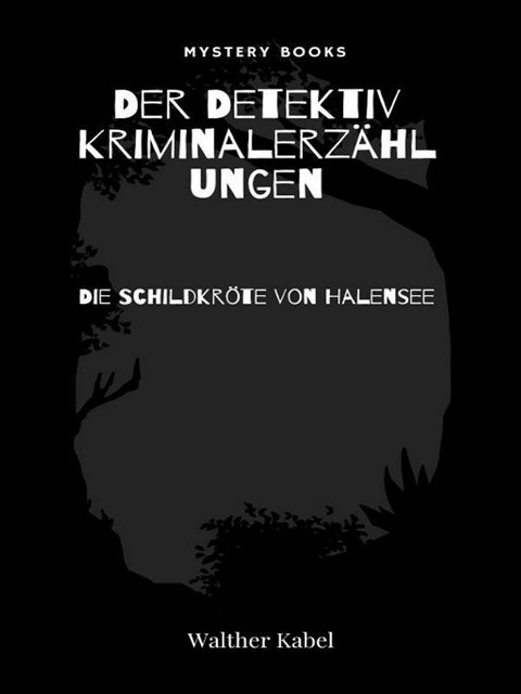 Die Schildkröte von Halensee - Walther Kabel