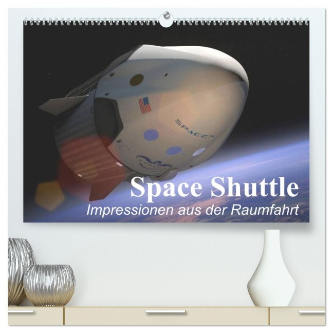Space Shuttle. Impressionen aus der Raumfahrt (hochwertiger Premium Wandkalender 2026 DIN A2 quer), Kunstdruck in Hochglanz - Elisabeth Stanzer